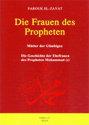 Die Frauen des Propheten - Mütter der Gläubigen Die Frauen des Propheten - Mütter der Gläubigen