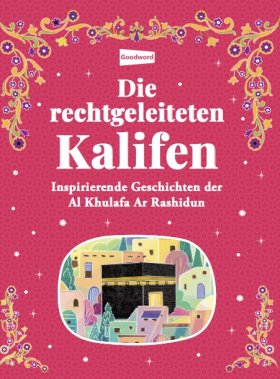 Die rechtgeleiteten Kalifen Die rechtgeleiteten Kalifen